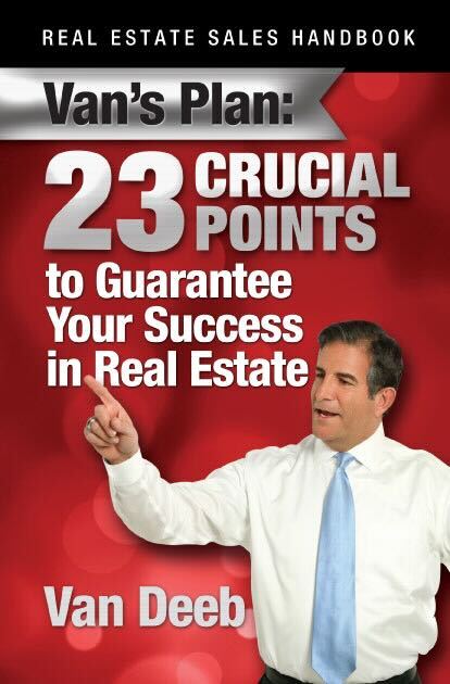 Van's Plan: 23 Crucial Points - Real Estate Sales Handbook by Van Deeb